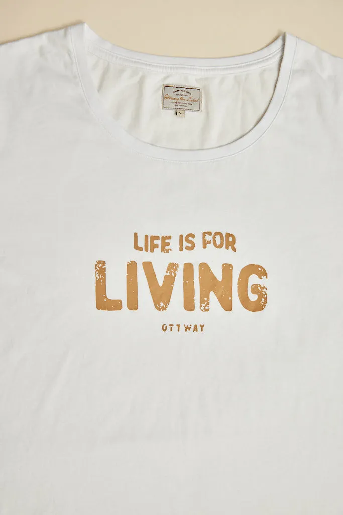 Life is for Living T-Shirt - White